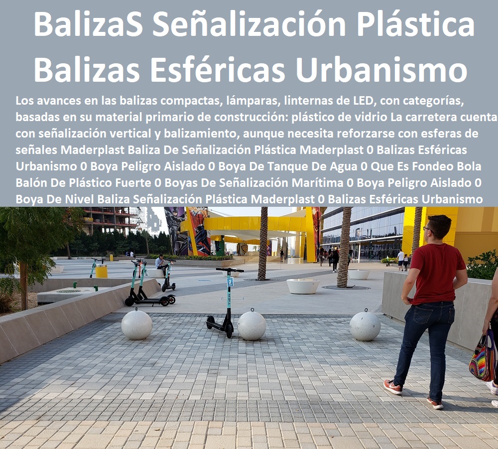 Baliza De Señalización Plástica Maderplast 0 Balizas Esféricas Urbanismo 0 Boya Peligro Aislado 0 Boya De Tanque De Agua 0 Que Es Fondeo Bola Balón De Plástico Fuerte 0 Boyas De Señalización Marítima 0 Boya Peligro Aislado 0 Boya De Nivel Baliza De Señalización Plástica Maderplast 0  Fabricante De Mobiliario Urbano Contemporáneo 0 Mobiliario Para Parques Infantiles 0 Mobiliario Urbano Concreto 0 Mobiliario Urbano Nuevos Conceptos 0 Mobiliario Urbano Pdf 0 Que Es Mobiliario Urbano Arquitectura 0 Mobiliario Urbano Sostenible 0 Bancas De Parque Dwg 0 Balizas Esféricas Urbanismo 0 Boya Peligro Aislado 0 Boya De Tanque De Agua 0 Que Es Fondeo Bola Balón De Plástico Fuerte 0 Boyas De Señalización Marítima 0 Boya Peligro Aislado 0 Boya De Nivel